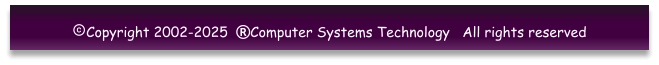 Copyright 2002-2025  Computer Systems Technology   All rights reserved